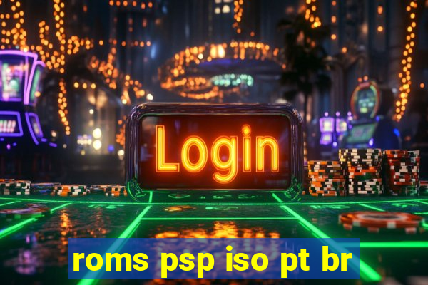 roms psp iso pt br